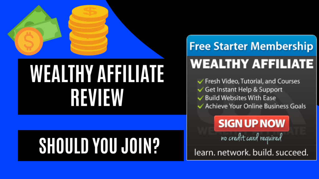 Wealthy Affiliate Review- Should You Join?