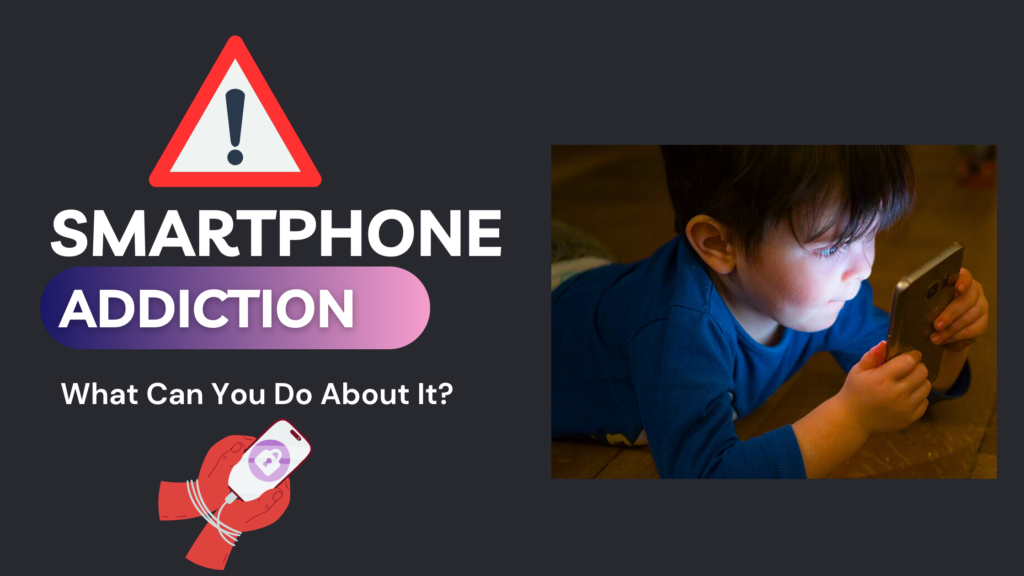 Smartphone Addiction- What Can You Do About It?